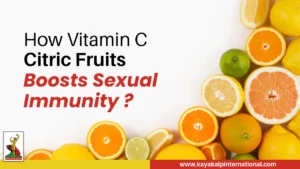 Read more about the article How Vitamin C/ Critic fruits boost sexual immunity?